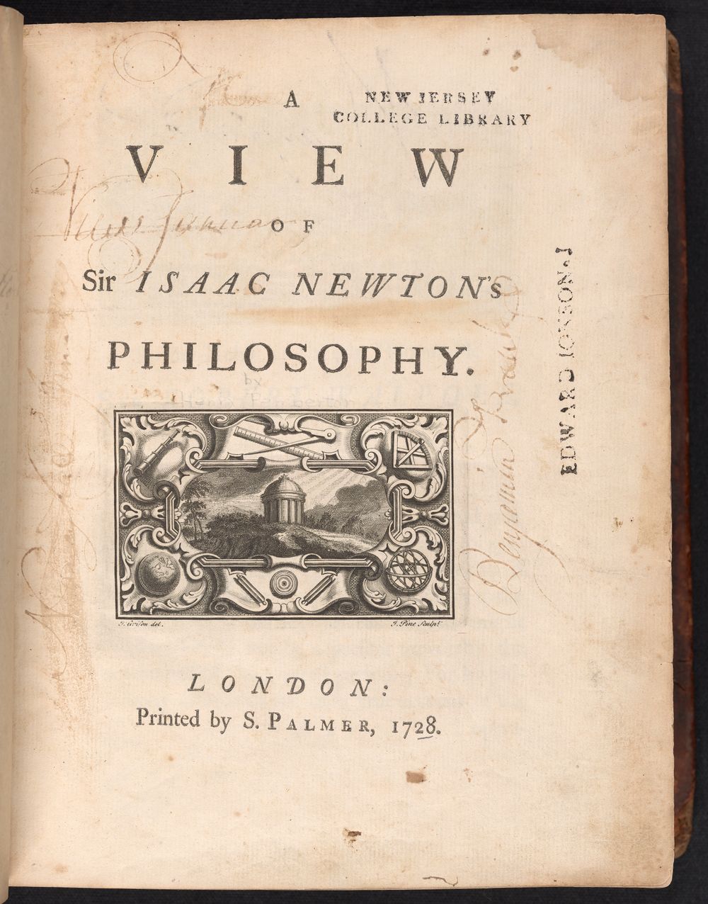 Henry Pemberton (1694-1771) A View of Sir Isaac Newton’s Philosophy, 1728
Rare Books Collection

This volume would have been available to upperclassmen before the Revolution.

This volume was a condensed version of Isaac Newton’s theories and discoveries.
Handwritten in both Latin and English are inscriptions saying,

“This book belongs to New Jersey College.”
